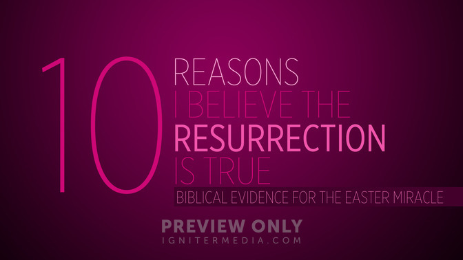 10_Reasons_I_Believe_the_Resurrection_is_True_16x9-TITLE-1#preset=tg_title1.jpg