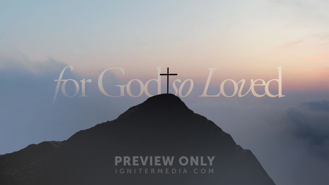 Easter_Cross_Hill_For God So Loved_TT2_For_God_So_Loved_WIDE#preset=tg_title2.jpg