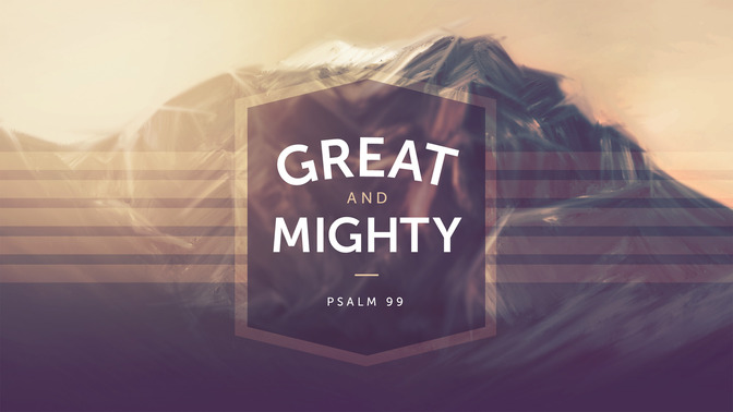 great and mighty