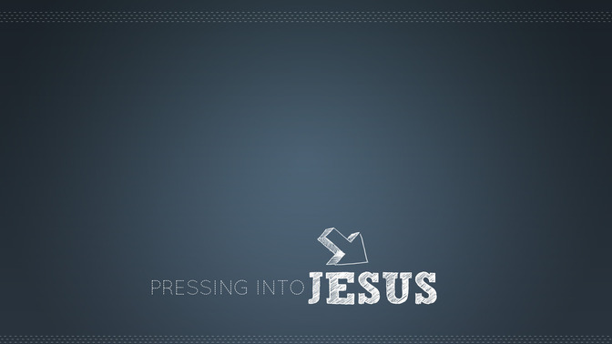 Pressing_Into_Jesus_16x9-CONTENT-2#preset=tg_alt2.jpg