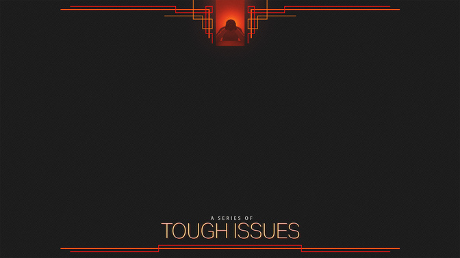 Tough_Issues-Tough_Issues_Series-WIDE#preset=tg_alt1.jpg