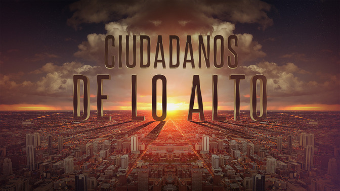 Ciudadanos_De_Lo_Alto_16x9-TITLE-2#preset=tg_title2.jpg