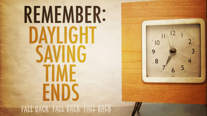 remember daylight saving time ends