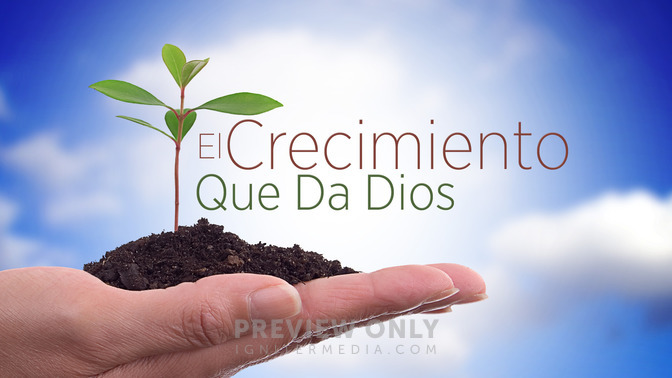 El_Crecimiento_Que_Da_Dios_16x9-TITLE-2#preset=tg_title2.jpg