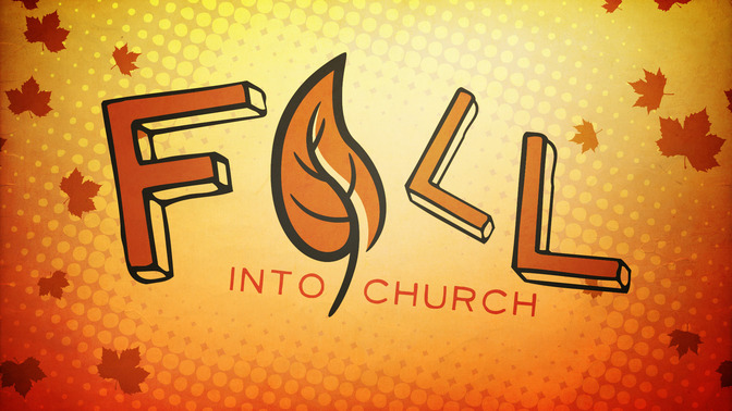 Fall_Into_Church_16x9-TITLE-2#preset=tg_title2.jpg