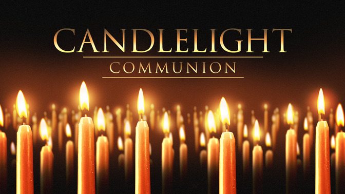 Candlelight_Communion_16x9-TITLE-2#preset=tg_title2.jpg