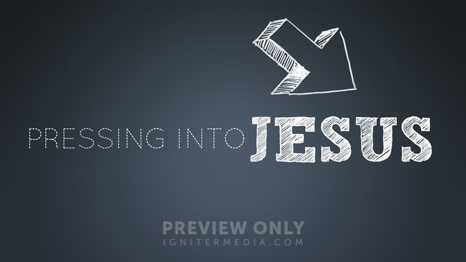 Pressing_Into_Jesus_16x9-TITLE-2#preset=tg_title2.jpg