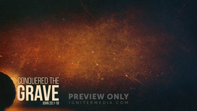 Conquered_The_Grave_16x9-CONTENT-1#preset=tg_alt1.jpg
