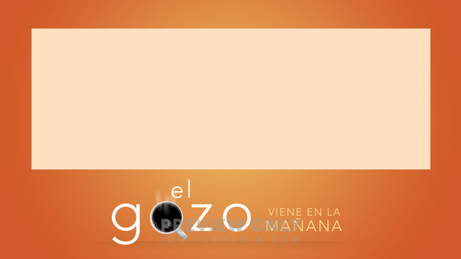 El_Gozo_Viene_En_La_Maana_16x9-CONTENT-2#preset=tg_alt2.jpg