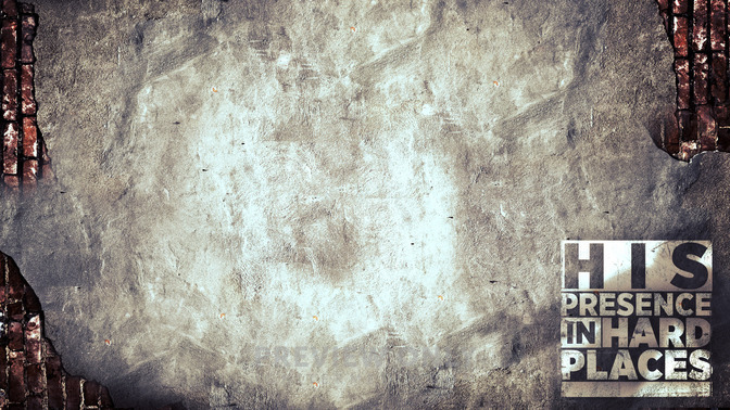 His_Presence_In_Hard_Places_16x9-CONTENT-2#preset=tg_alt2.jpg
