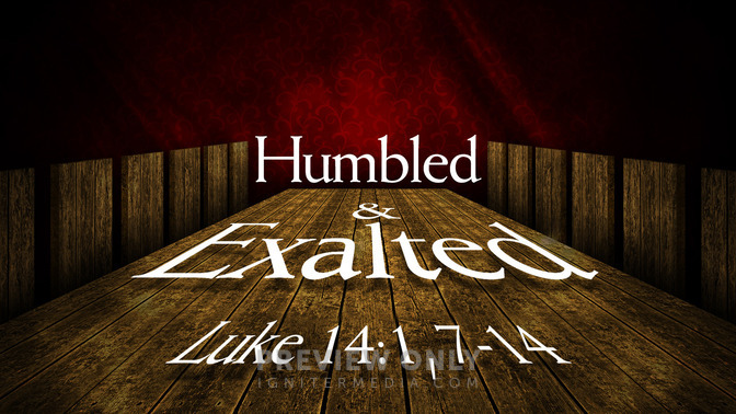 humbled & exalted