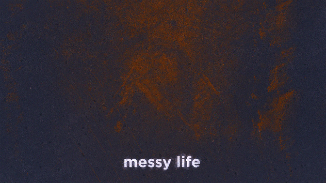 Messy_Life_WIDE-#preset=tg_alt1.jpg