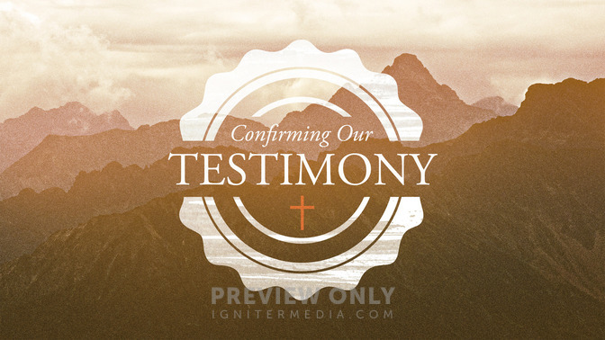 Confirming_Our_Testimony_16x9-TITLE-2#preset=tg_title2.jpg