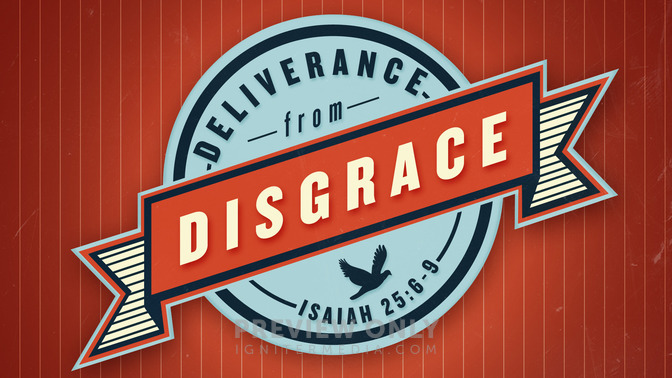 deliverance from disgrace