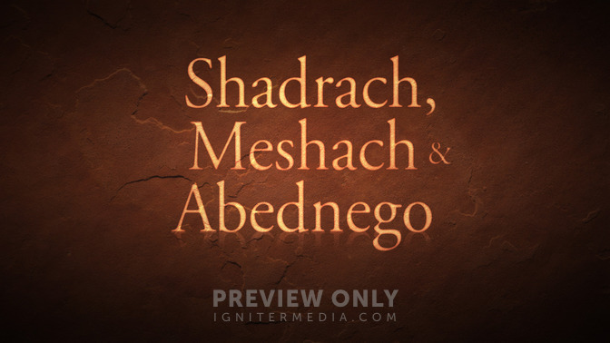 Shadrach_Meshach_and_Abednego_16x9-TITLE-2#preset=tg_title2.jpg