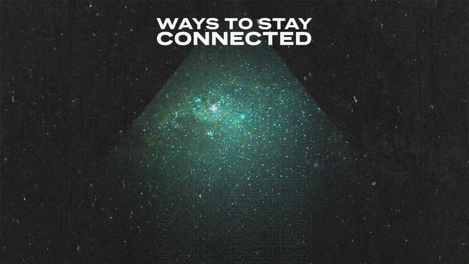 Ways_To_Stay_Connected-WIDE#preset=tg_alt1.jpg