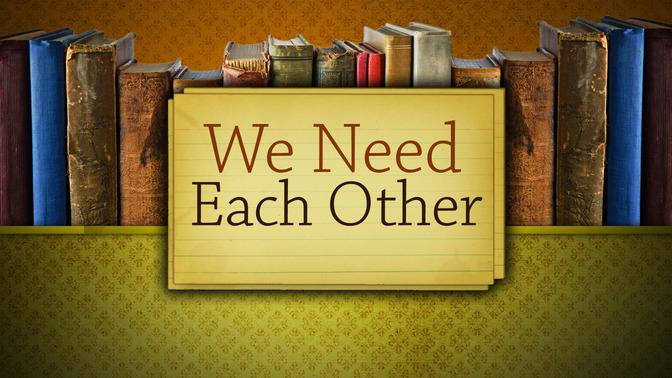We_Need_Each_Other_16x9-TITLE-2#preset=tg_title2.jpg