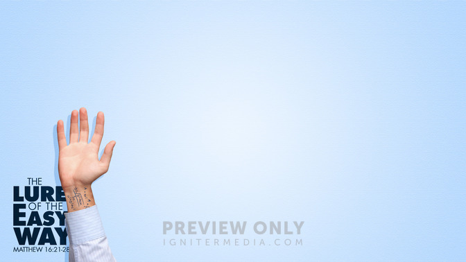 The_Lure_of_the_Easy_Way_16x9-CONTENT-1#preset=tg_alt1.jpg