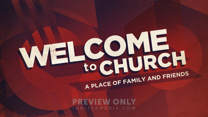 Welcome_to_Church_16x9-TITLE-1#preset=tg_title1.jpg