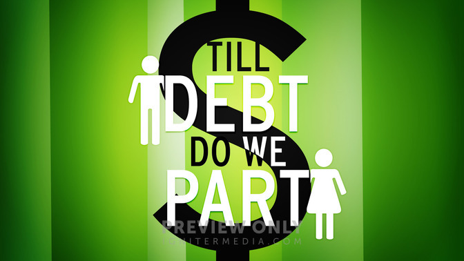 Till_Debt_Do_We_part_16x9-TITLE-2#preset=tg_title2.jpg