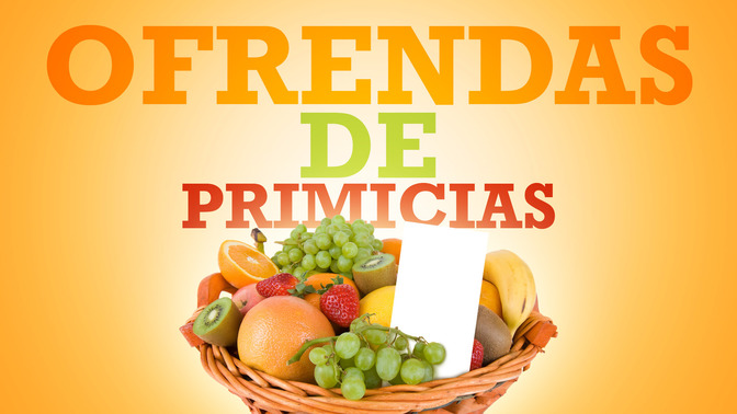Ofrendas_De_Primicias_16x9-TITLE-2#preset=tg_title2.jpg