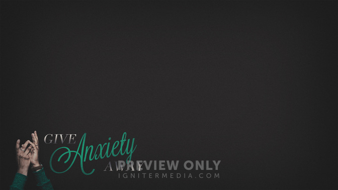 Give_Anxiety_Away_WIDE-CONTENT-2#preset=tg_alt2.jpg