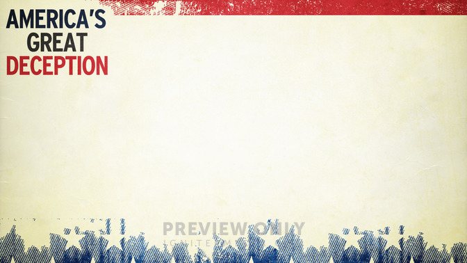 Americas_Great_Deception_16x9-CONTENT-2#preset=tg_alt2.jpg