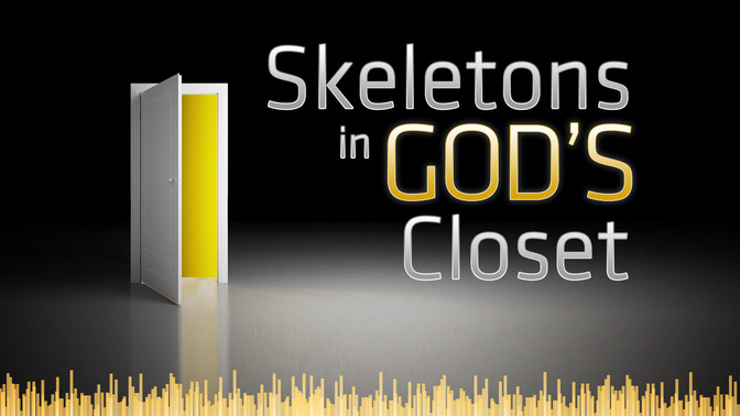 Skeletons_in_Gods_Closet_16x9-TITLE-2#preset=tg_title2.jpg