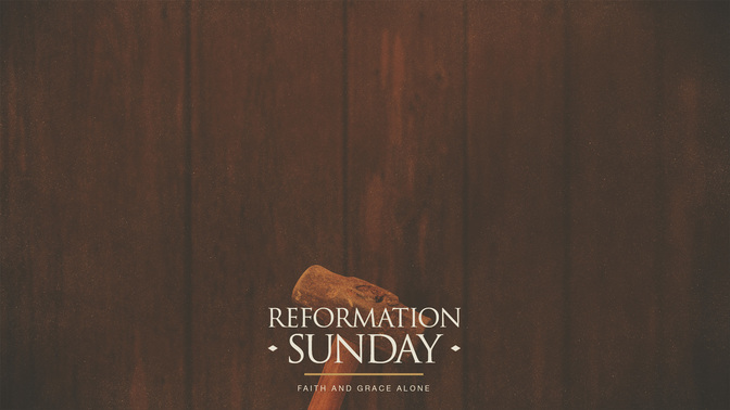 Reformation_Sunday_WIDE-CONTENT-1#preset=tg_alt1.jpg