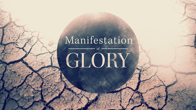 Manifestation_of_Glory_16x9-TITLE-2#preset=tg_title2.jpg