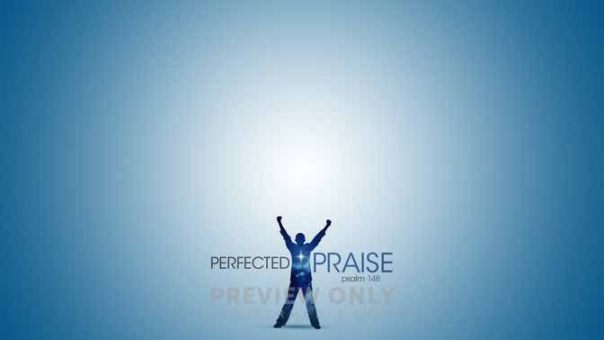 Perfected_Praise_16x9-CONTENT-1#preset=tg_alt1.jpg
