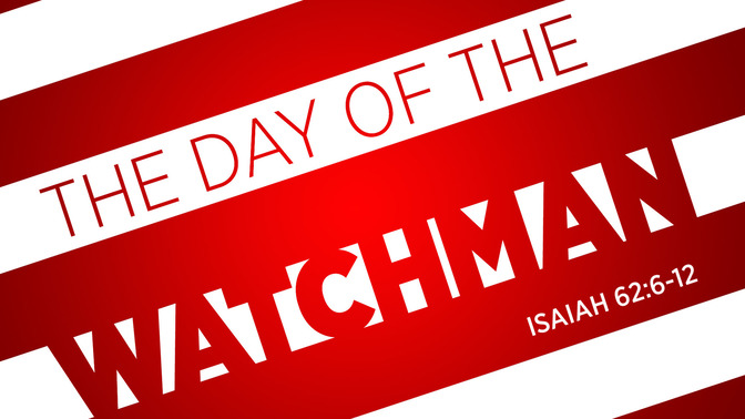 the day of the watchman