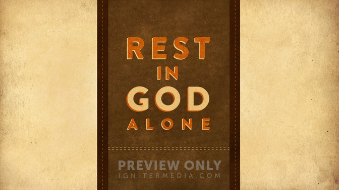 Rest_In_God_Alone_16x9-TITLE-2#preset=tg_title2.jpg