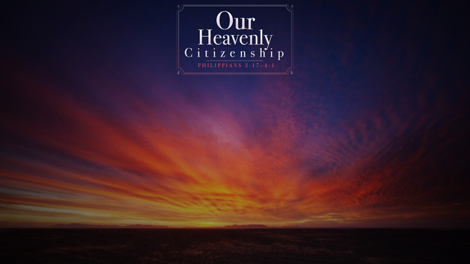 Our_Heavenly_Citizenship_16x9-CONTENT-1#preset=tg_alt1.jpg