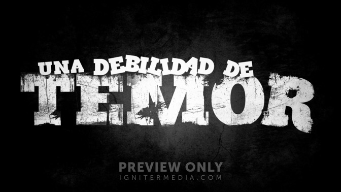 Una_Debilidad_de_Temor_16x9-TITLE-2#preset=tg_title2.jpg