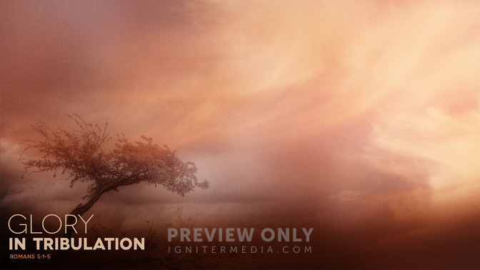 Glory_In_Tribulation_16x9-CONTENT-1#preset=tg_alt1.jpg