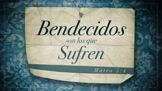 bendecidos son los que sufren