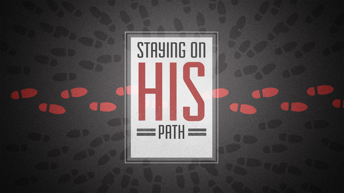 Staying_On_His_Path_16x9-TITLE-2#preset=tg_title2.jpg