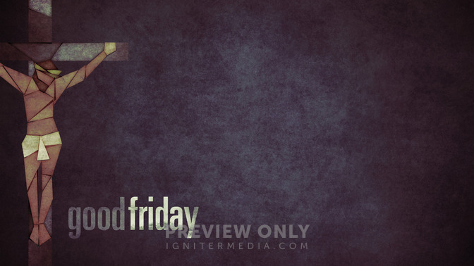 Good_Friday_16x9-CONTENT-2#preset=tg_alt2.jpg
