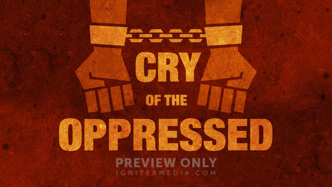 Cry_of_the_Oppressed_16x9-TITLE-2#preset=tg_title2.jpg