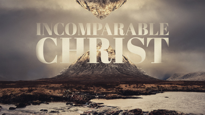 Incomparable_Christ_WIDE-TITLE-2#preset=tg_title2.jpg