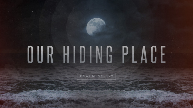 our hiding place