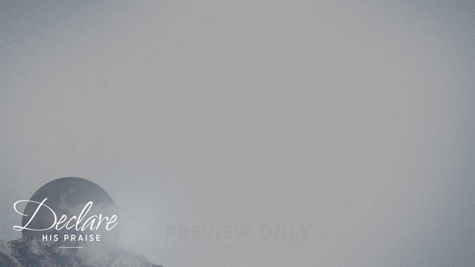 Declare_His_Praise_16x9-CONTENT-2#preset=tg_alt2.jpg