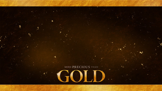 More_Precious_Than_Gold_16x9-CONTENT-2#preset=tg_alt2.jpg
