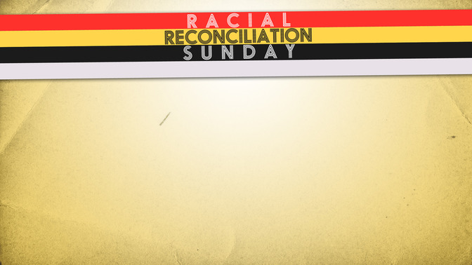 Racial_Reconciliation_Sunday_16x9-CONTENT-2#preset=tg_alt2.jpg