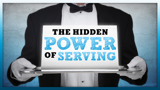The_Hidden_Power_of_Serving_16x9-TITLE-2#preset=tg_title2.jpg