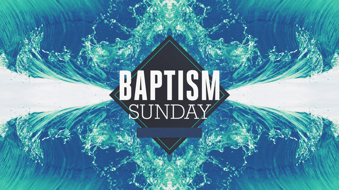 Baptism_Sunday_WIDE-TITLE-2#preset=tg_title2.jpg