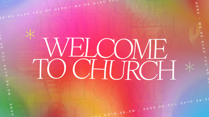 graduation - welcome to church