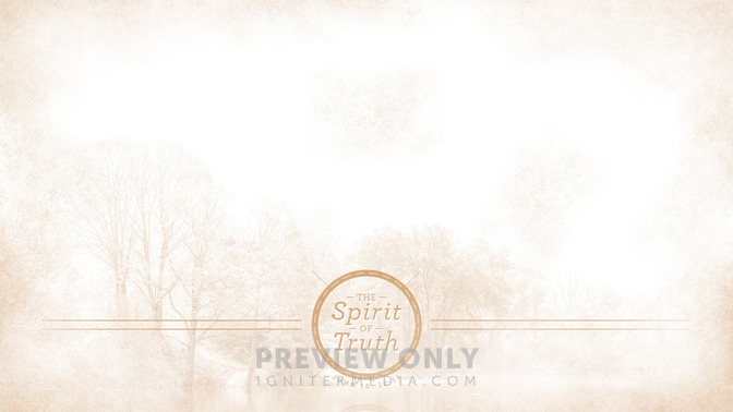 The_Spirit_of_Truth_16x9-CONTENT-1#preset=tg_alt1.jpg