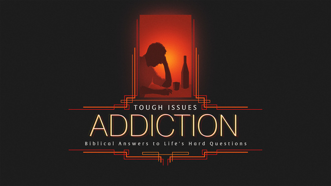 tough issues - addiction
